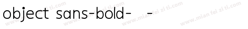 object sans-bold-粗体字体转换